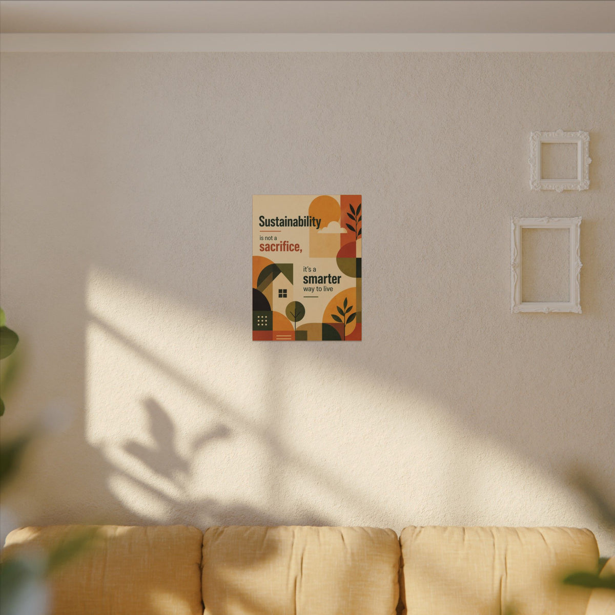 "SUSTAINABILITY IS NOT A SACRIFICE, IT'S A SMARTER WAY TO LIVE" (Contemporary art style). Earthsmart Eco Canvas Wall Art (Matte Stretched Print).