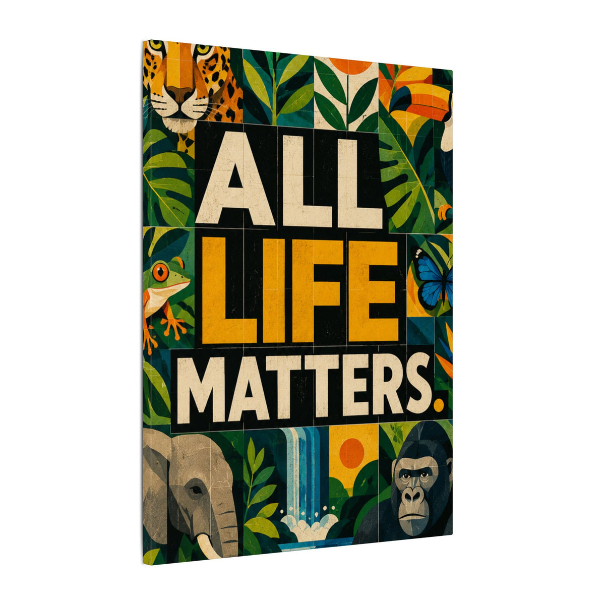 "ALL LIFE MATTERS" (Geometric art style) Earthsmart Canvas Wall Art — Jungle Wildlife. (Matte Stretched Print)