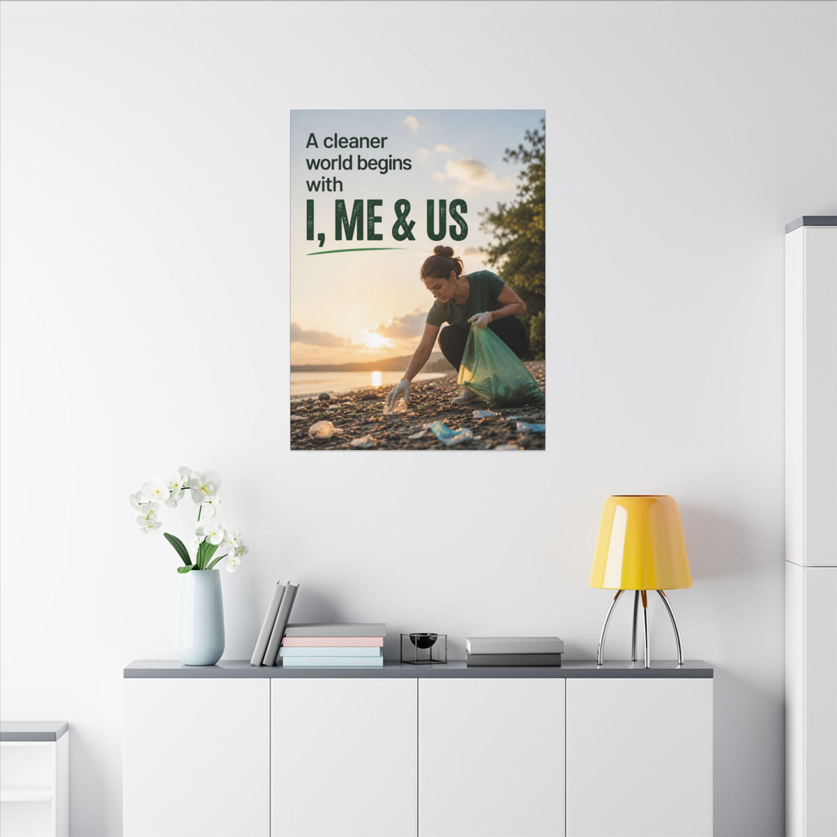 "A CLEANER WORLD BEGINS WITH I, ME & US" (Photographic style). Earthsmart Canvas Wall Art. (Matte Stretched Print).