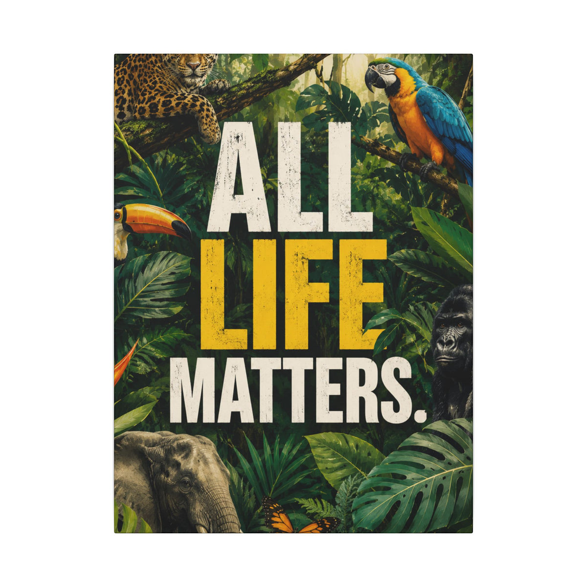 "ALL LIFE MATTERS" (Realist art style)  — Earthsmart Canvas Wall Art. Jungle Wildlife (Matte Stretched Canvas).