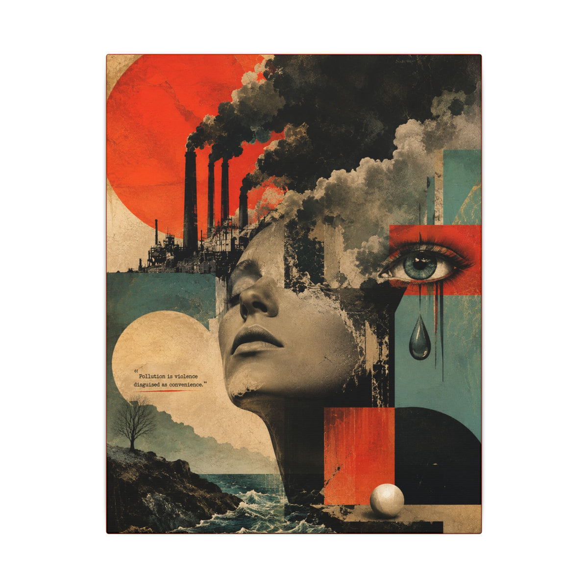 "POLLUTION IS VIOLENCE DISGUISED AS CONVENIENCE" - EARTHSMART WALL ART.