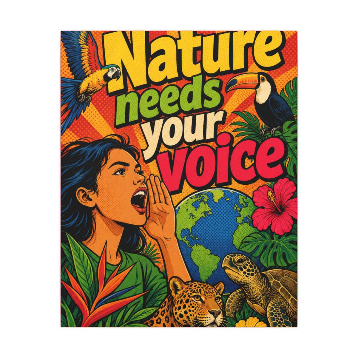 "NATURE NEEDS YOUR VOICE" (Pop art style). Earthsmart Eco Canvas Wall Art (Matte Stretched Print).