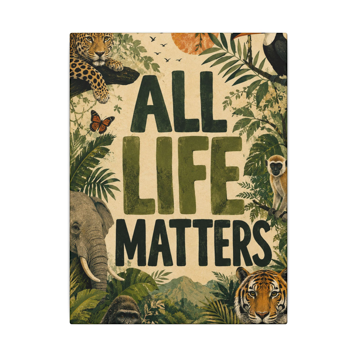 "ALL LIFE MATTERS" (Organic art style) Earthsmart Canvas Wall Art — Jungle Wildlife. (Matte Stretched Print)