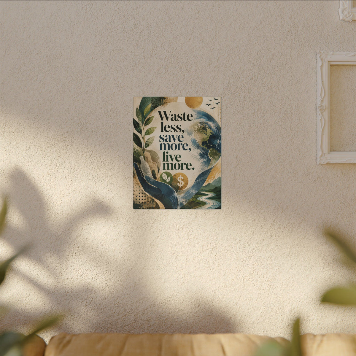 "WASTE LESS, SAVE MORE, LIVE MORE.”(abstract art style).  Earthsmart Eco Motivational Print