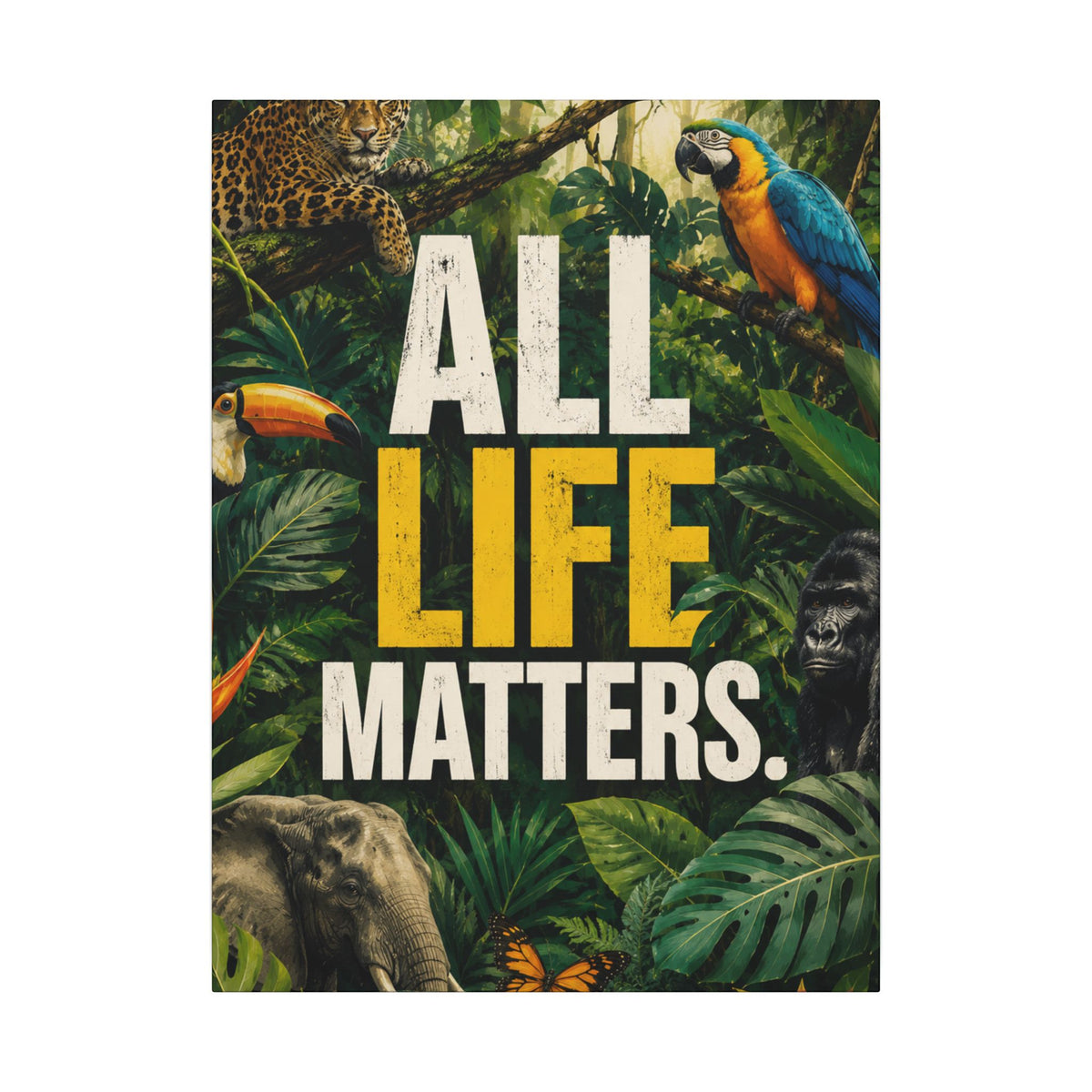 "ALL LIFE MATTERS" (Realist art style)  — Earthsmart Canvas Wall Art. Jungle Wildlife (Matte Stretched Canvas).