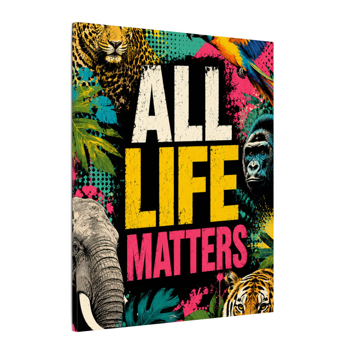 "ALL LIFE MATTERS" (Pop culture art style) - Earthsmart Canvas Wall Art. Jungle Wildlife. (Matte Stretched Print).