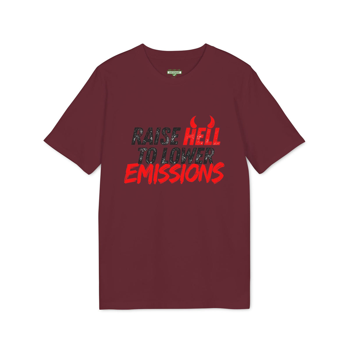 Earthsmart 'EARTH MOOD' Tee — "RAISE HELL TO LOWER EMISSIONS".  (UNISEX).