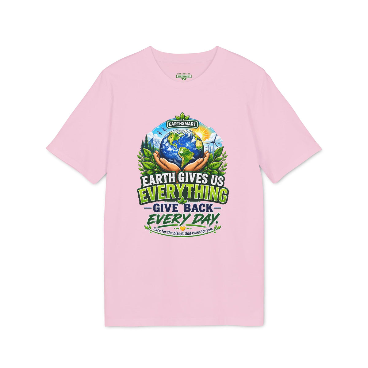 Earthsmart 'EARTH MOOD' Tee — "EARTH GIVES US EVERYTHING".  (UNISEX).