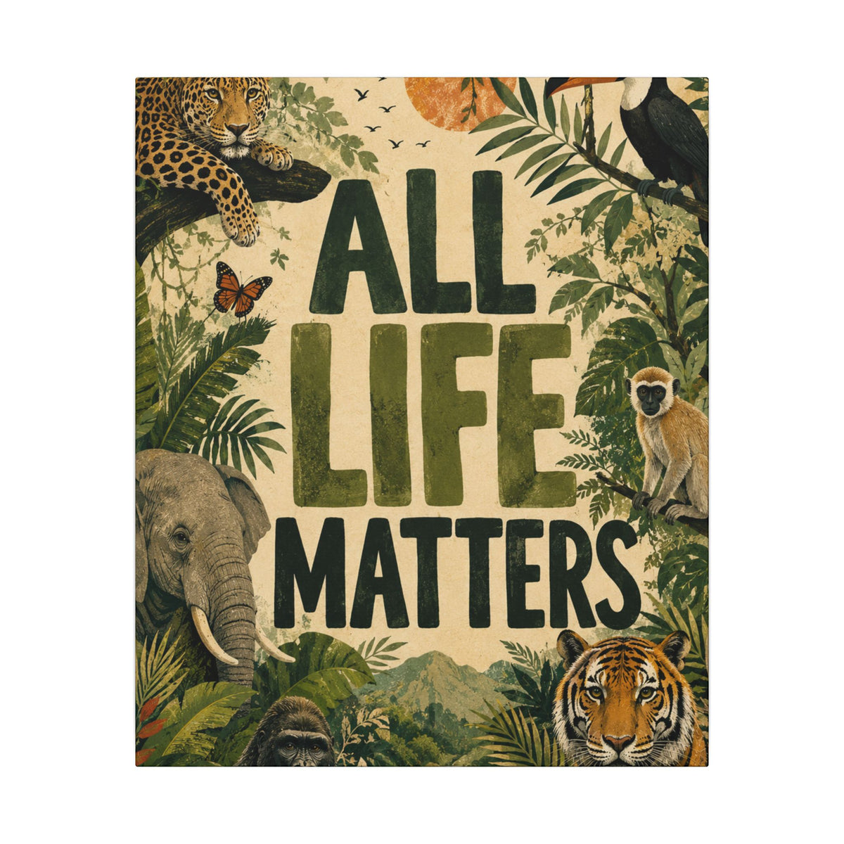 "ALL LIFE MATTERS" (Organic art style) Earthsmart Canvas Wall Art — Jungle Wildlife. (Matte Stretched Print)