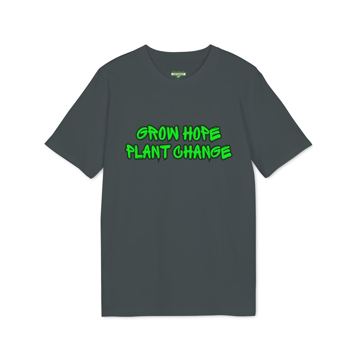 Earthsmart 'EARTH MOOD' Tee — "CREATE HOPE NOT CHANGE".  (UNISEX).