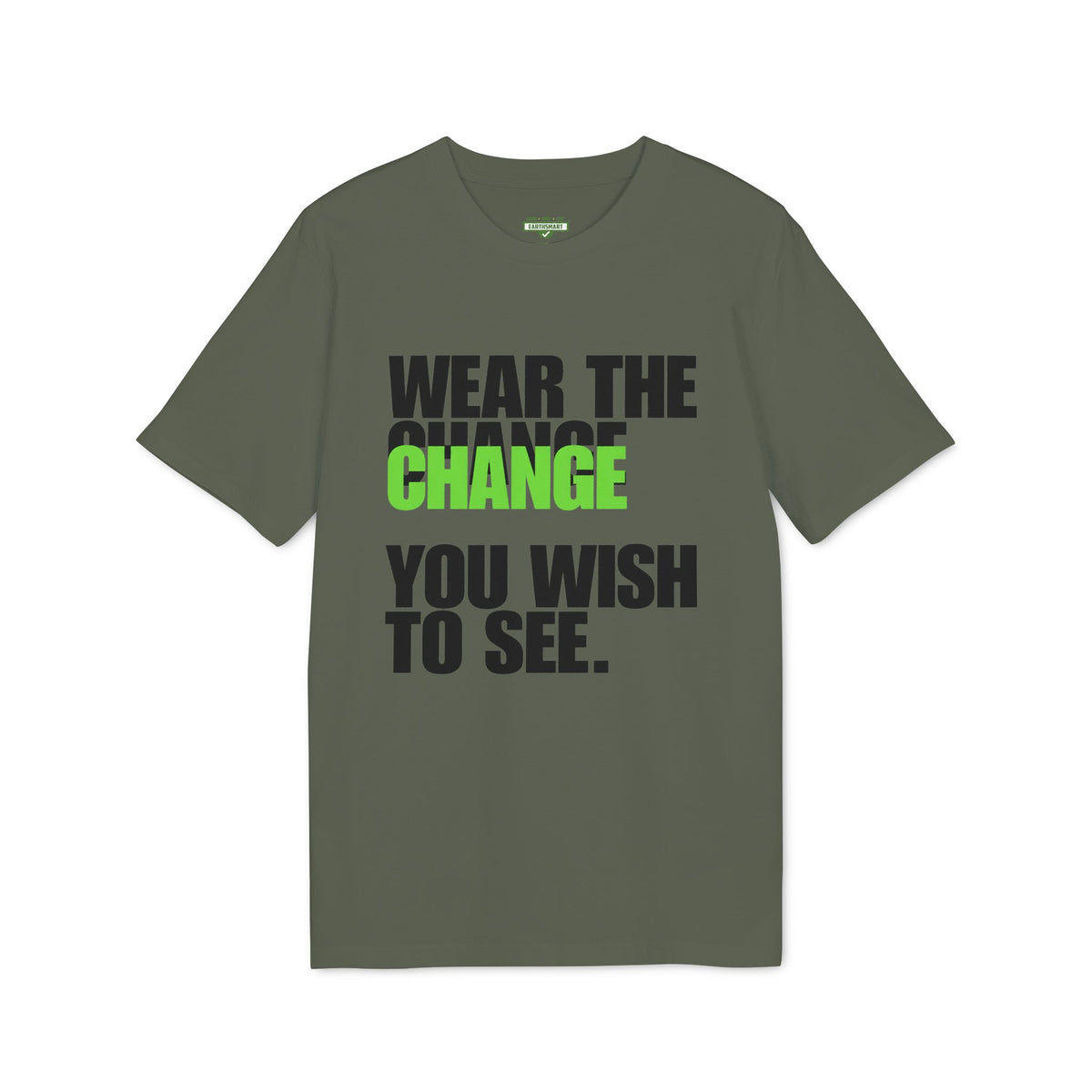 Earthsmart 'EARTH MOOD' Tee — "WEAR THE CHANGE YOU WISH TO SEE".