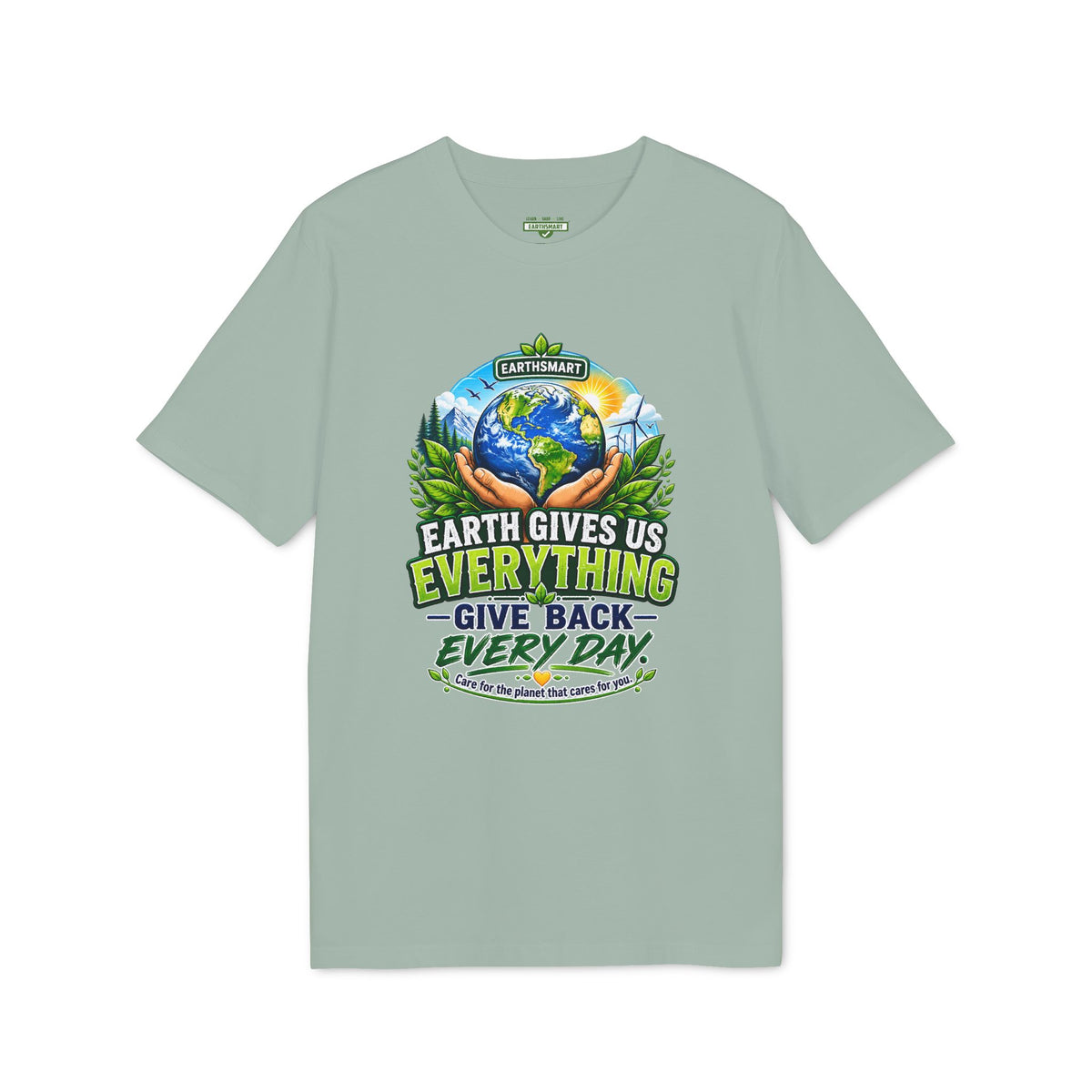 Earthsmart 'EARTH MOOD' Tee — "EARTH GIVES US EVERYTHING".  (UNISEX).