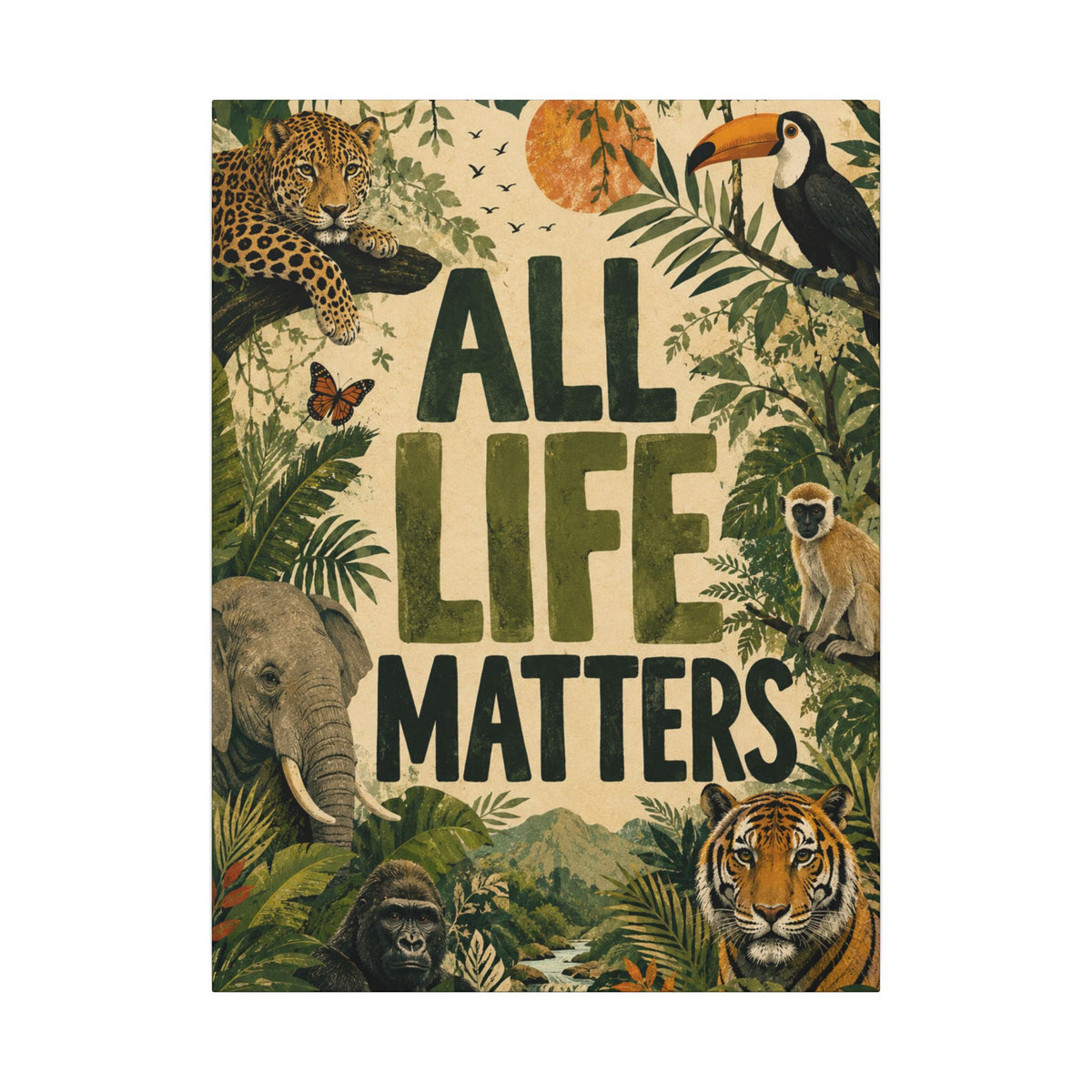 "ALL LIFE MATTERS" (Organic art style) Earthsmart Canvas Wall Art — Jungle Wildlife. (Matte Stretched Print)