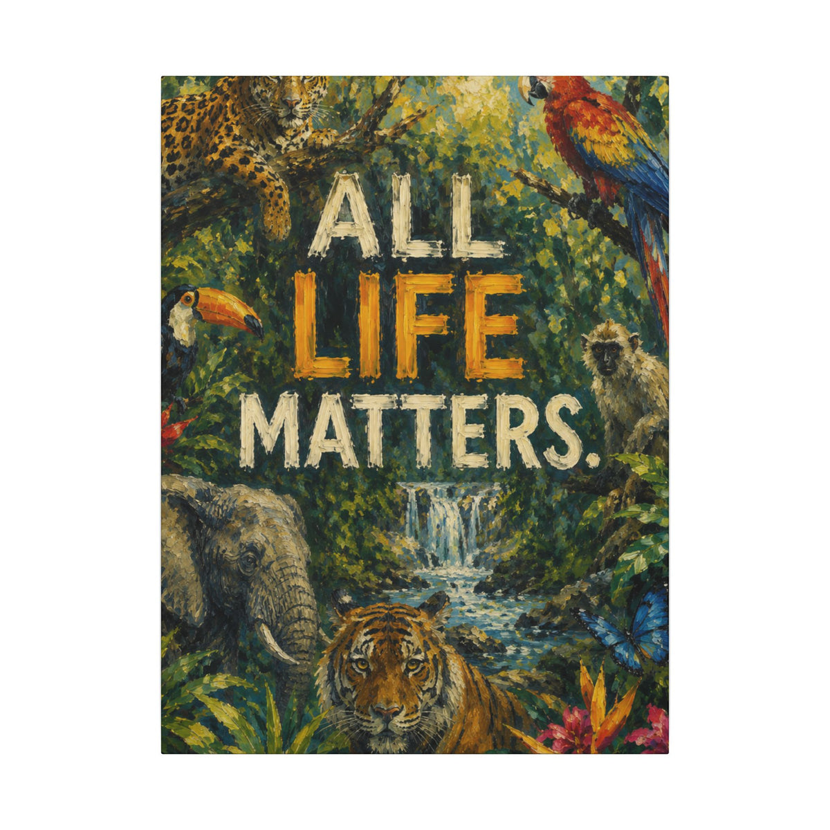 "ALL LIFE MATTERS" (Impressionist art style) — Earthsmart Canvas Wall Art. Jungle Wildlife. (Matte Stretched Print)