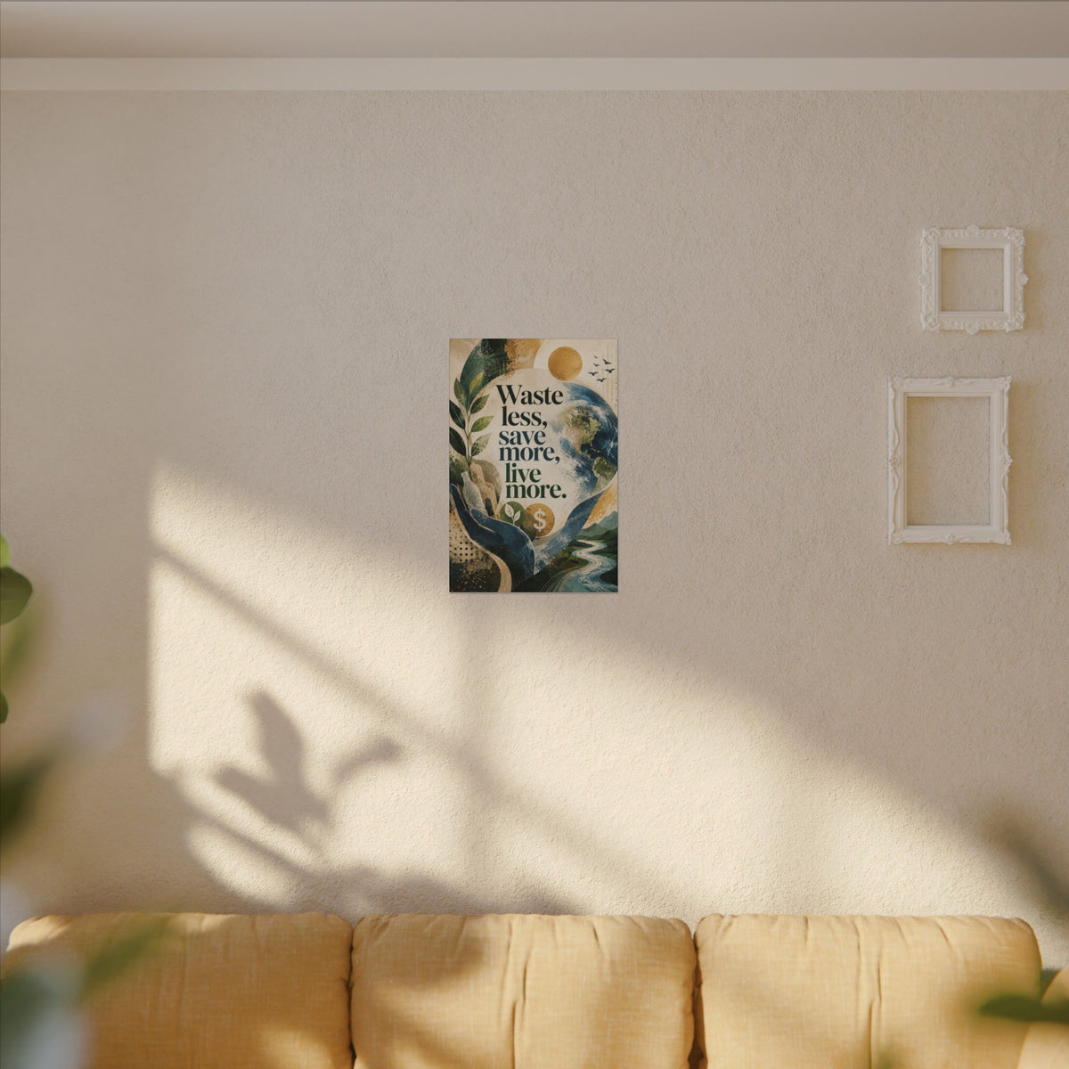 "WASTE LESS, SAVE MORE, LIVE MORE.”(abstract art style).  Earthsmart Eco Motivational Print