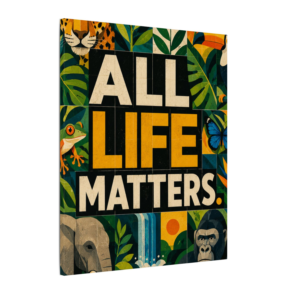 "ALL LIFE MATTERS" (Geometric art style) Earthsmart Canvas Wall Art — Jungle Wildlife. (Matte Stretched Print)