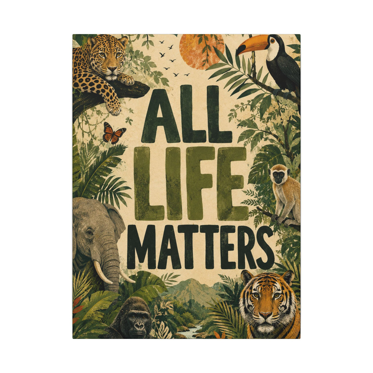 "ALL LIFE MATTERS" (Organic art style) Earthsmart Canvas Wall Art — Jungle Wildlife. (Matte Stretched Print)