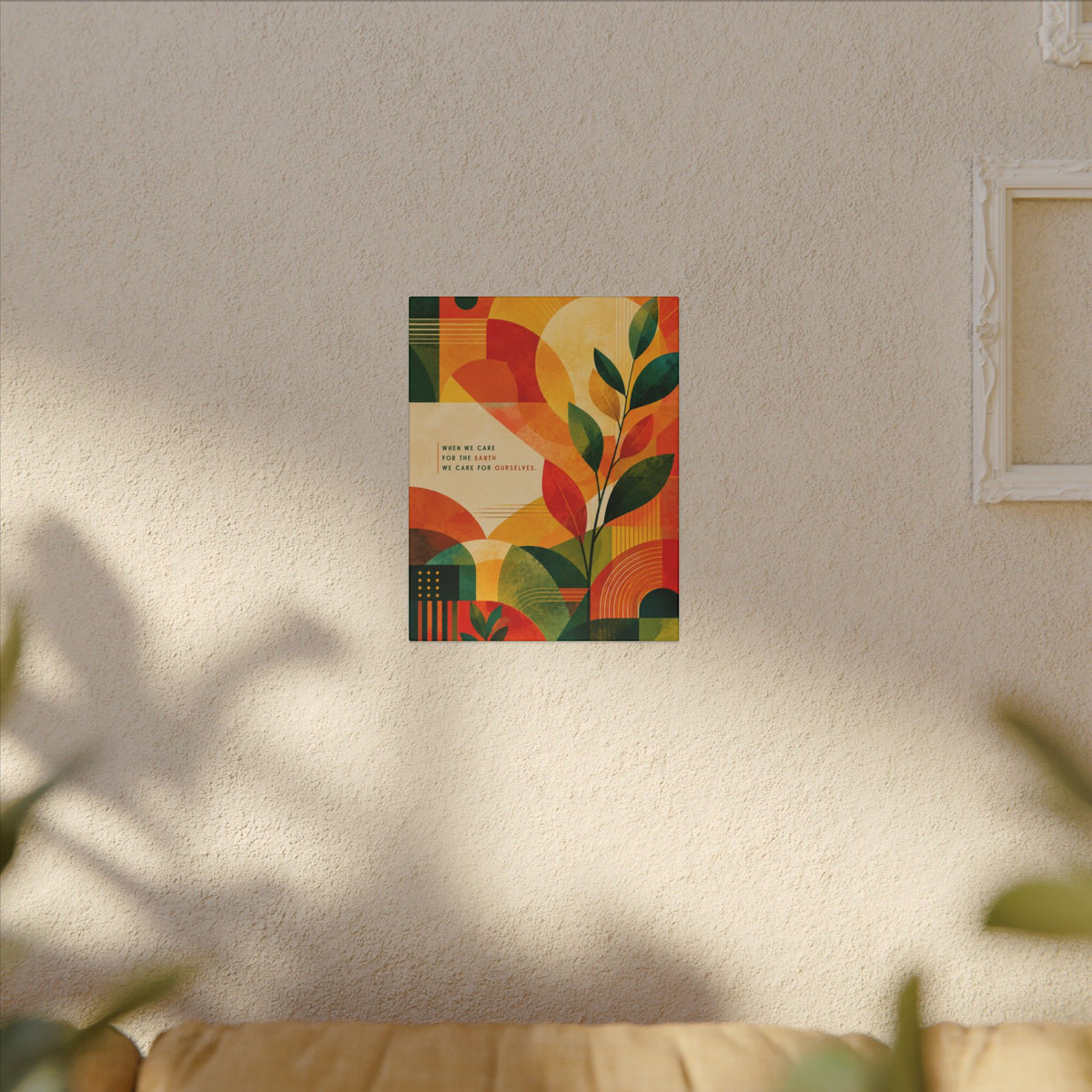 "WHEN WE CARE FOR EARTH, WE CARE FOR OURSELVES" (Botanical Abstract art). Earthsmart Eco Wall Art.