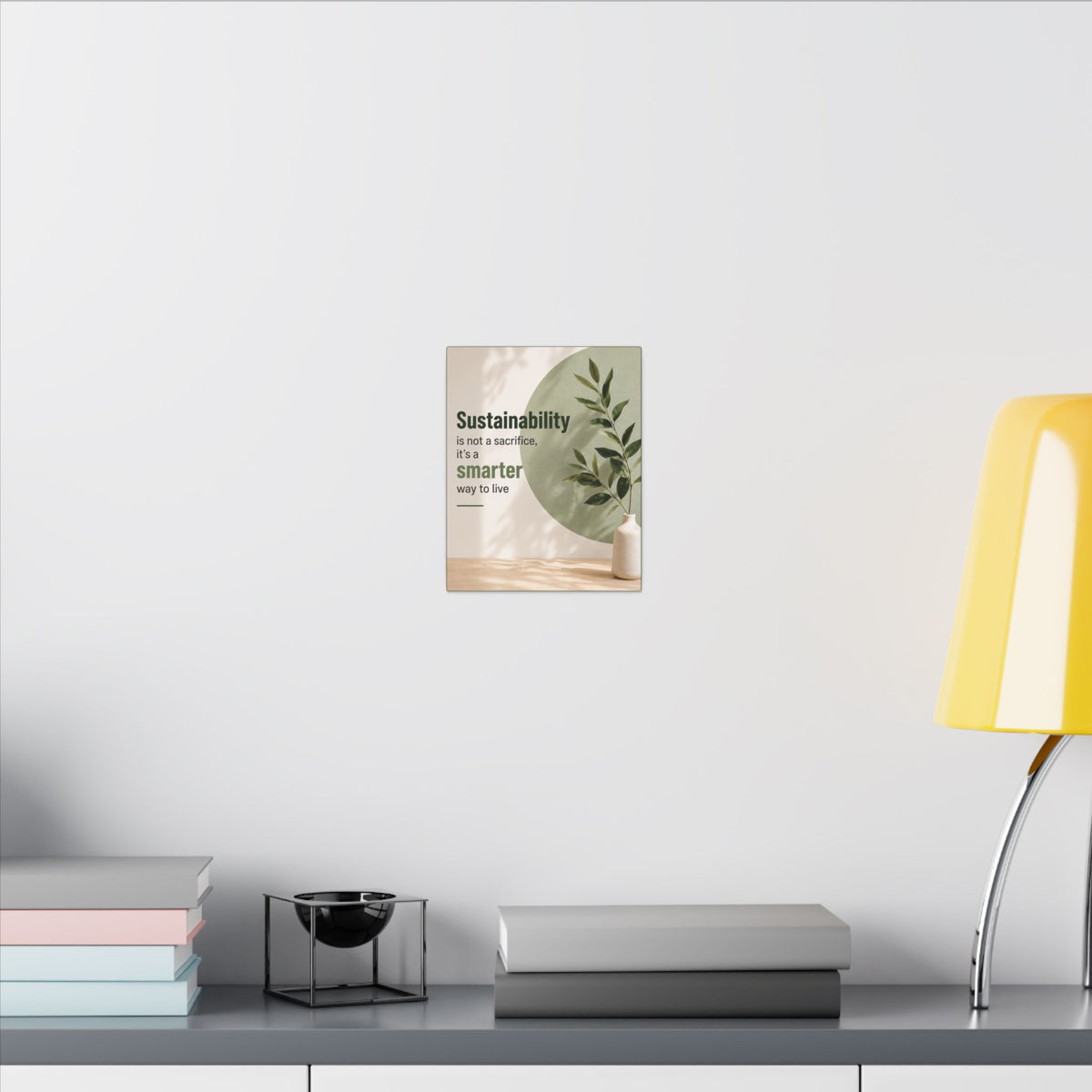 "SUSTAINABILITY IS NOT A SACRIFICE, IT'S A SMARTER WAY TO LIVE" (Minimalist art style). Earthsmart Eco Canvas Wall Art (Matte Stretched Print).