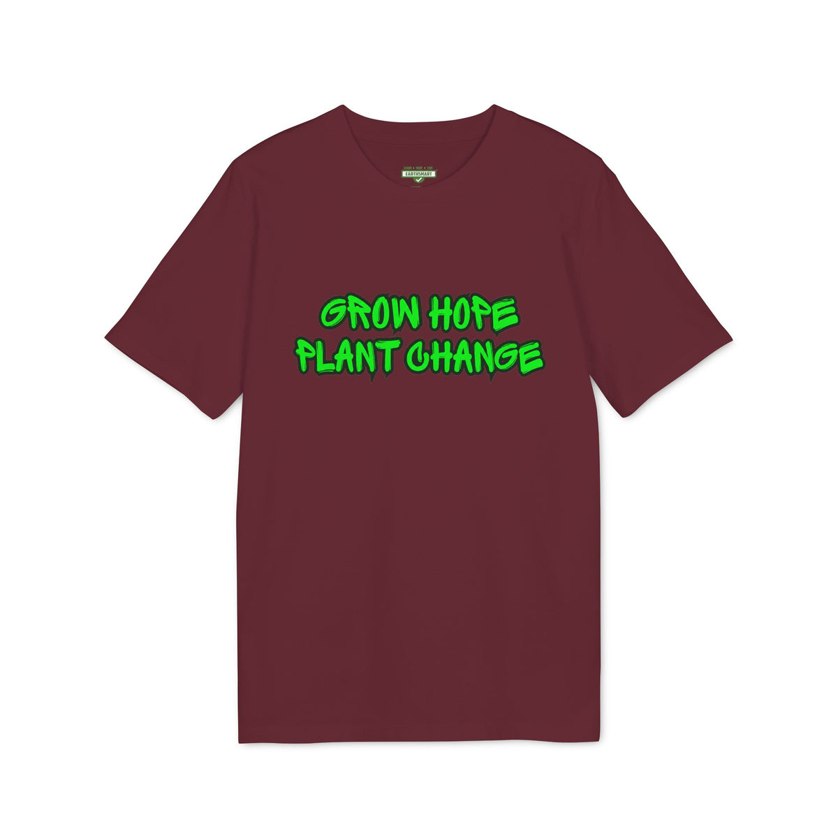 Earthsmart 'EARTH MOOD' Tee — "CREATE HOPE NOT CHANGE".  (UNISEX).