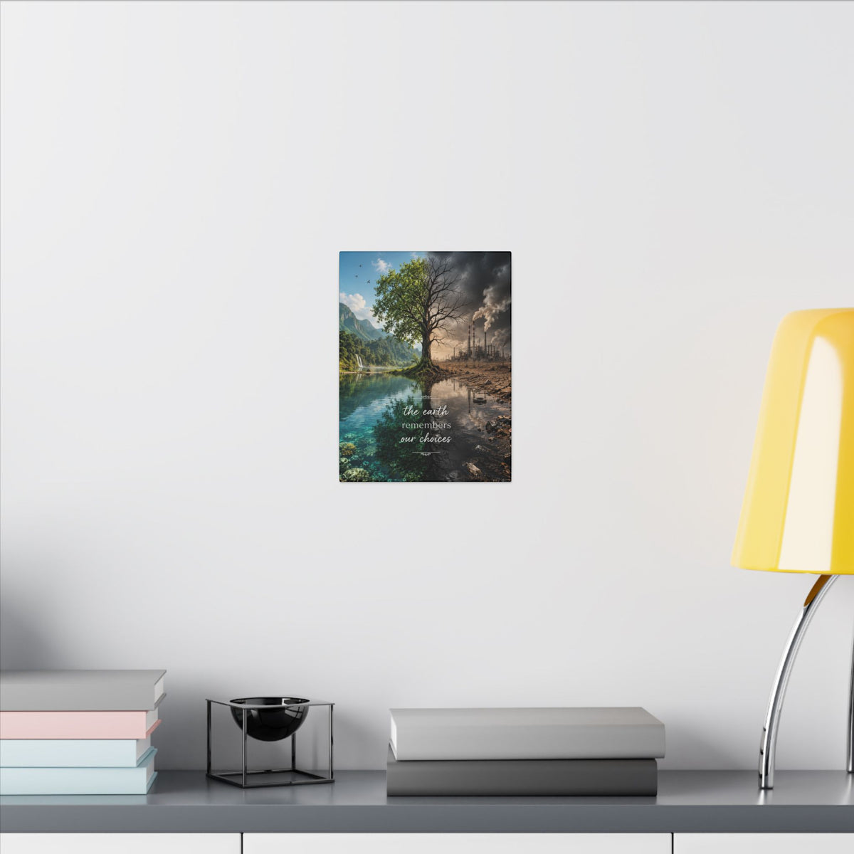 “THE EARTH REMEMBERS OUR CHOICES”. - Earthsmart Eco Art Wall Canvas.