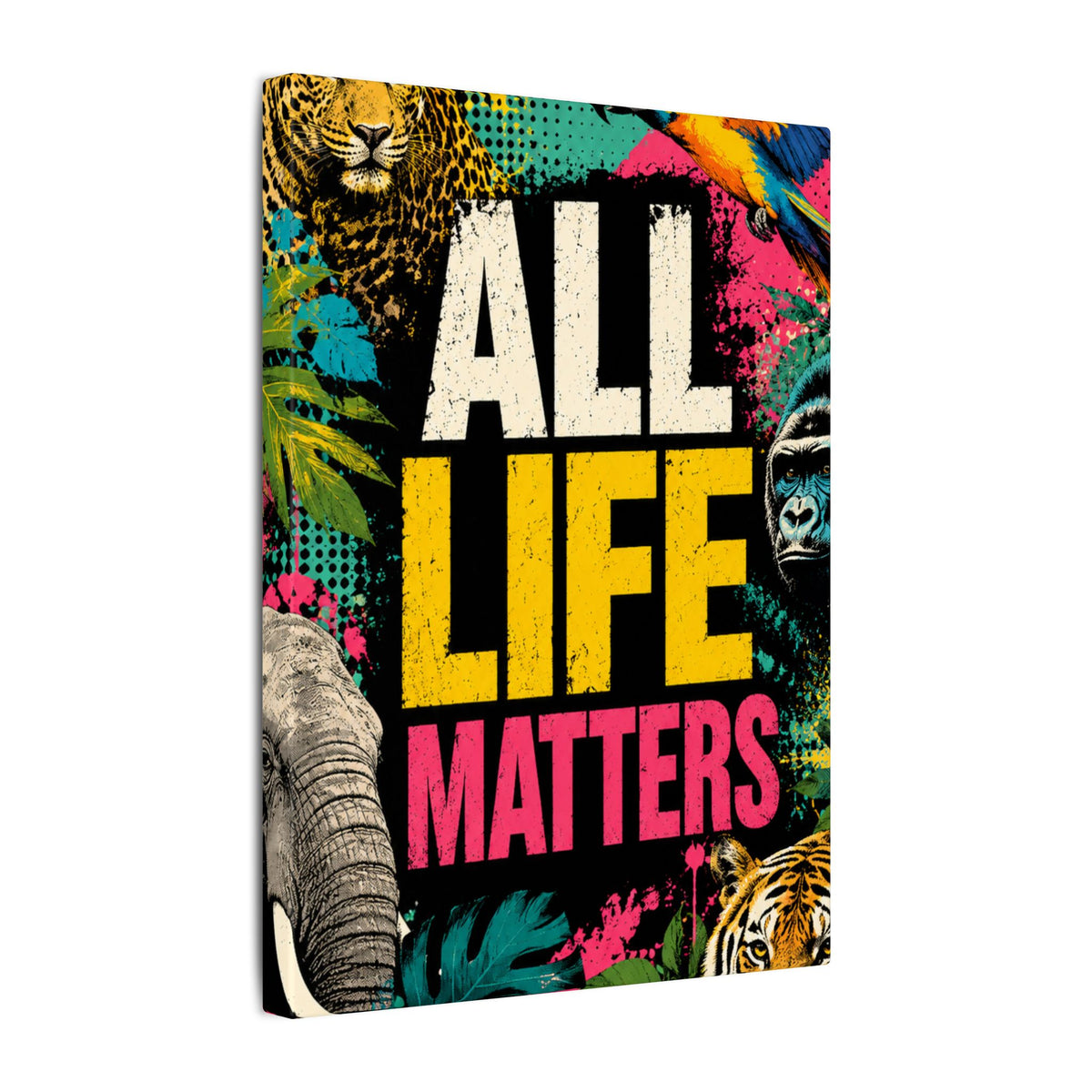 "ALL LIFE MATTERS" (Pop culture art style) - Earthsmart Canvas Wall Art. Jungle Wildlife. (Matte Stretched Print).