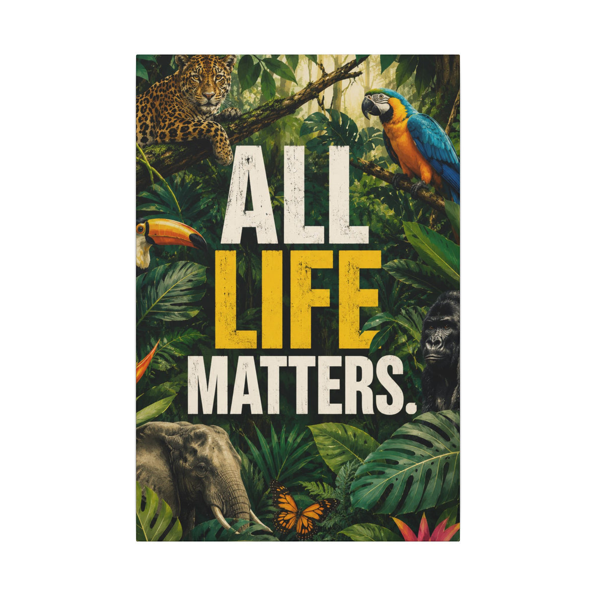 "ALL LIFE MATTERS" (Realist art style)  — Earthsmart Canvas Wall Art. Jungle Wildlife (Matte Stretched Canvas).