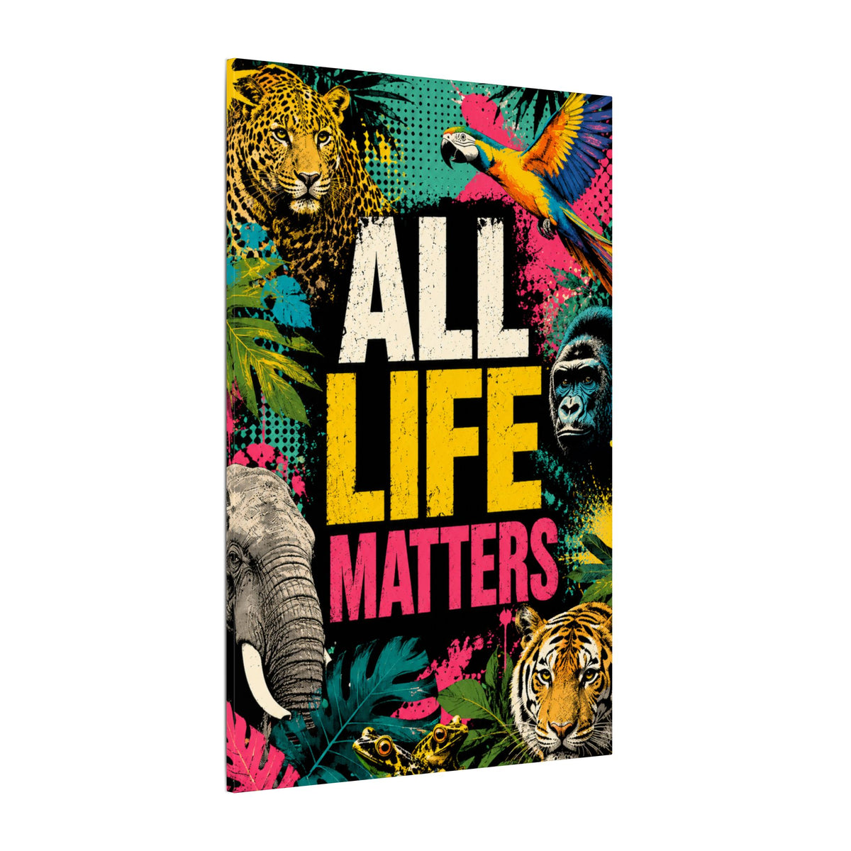 "ALL LIFE MATTERS" (Pop culture art style) - Earthsmart Canvas Wall Art. Jungle Wildlife. (Matte Stretched Print).