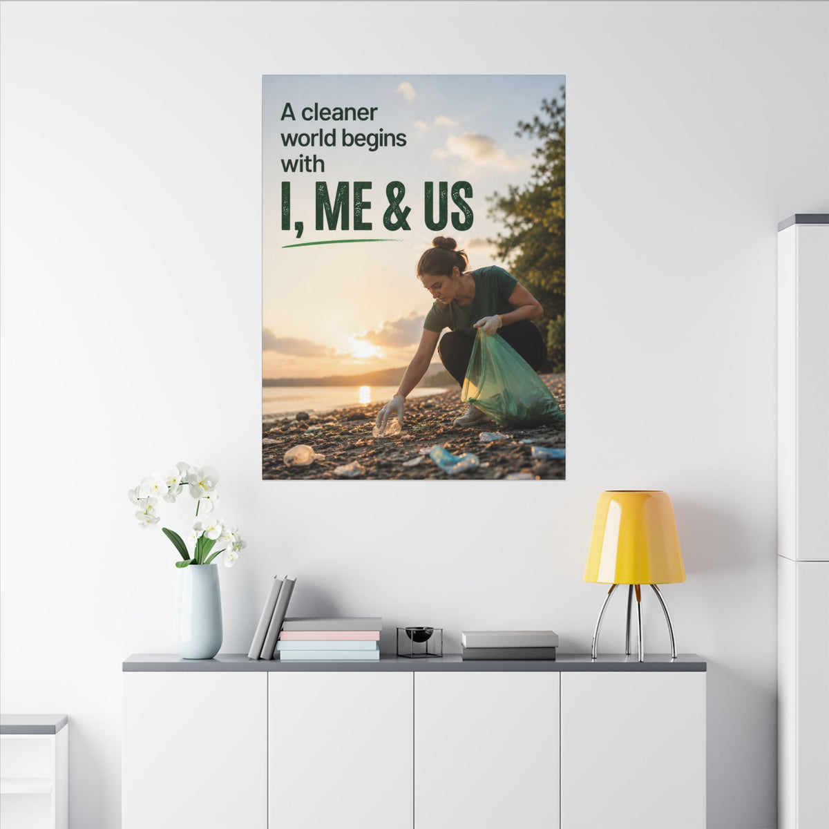 "A CLEANER WORLD BEGINS WITH I, ME & US" (Photographic style). Earthsmart Canvas Wall Art. (Matte Stretched Print).