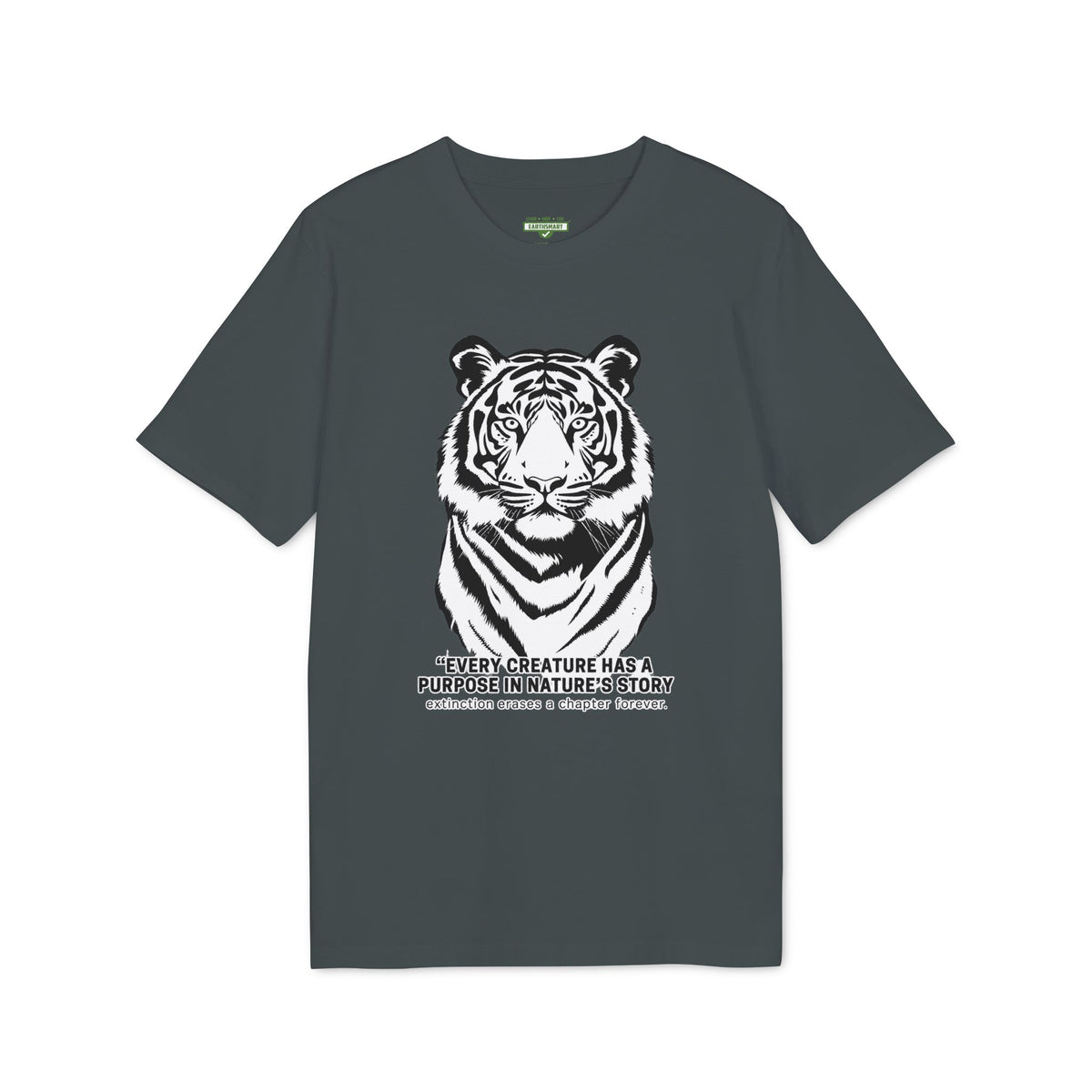 Earthsmart 'EARTH MOOD' Tee — EVERY CREATURE HAS A PLACE IN NATURE'S STORY".  (UNISEX).
