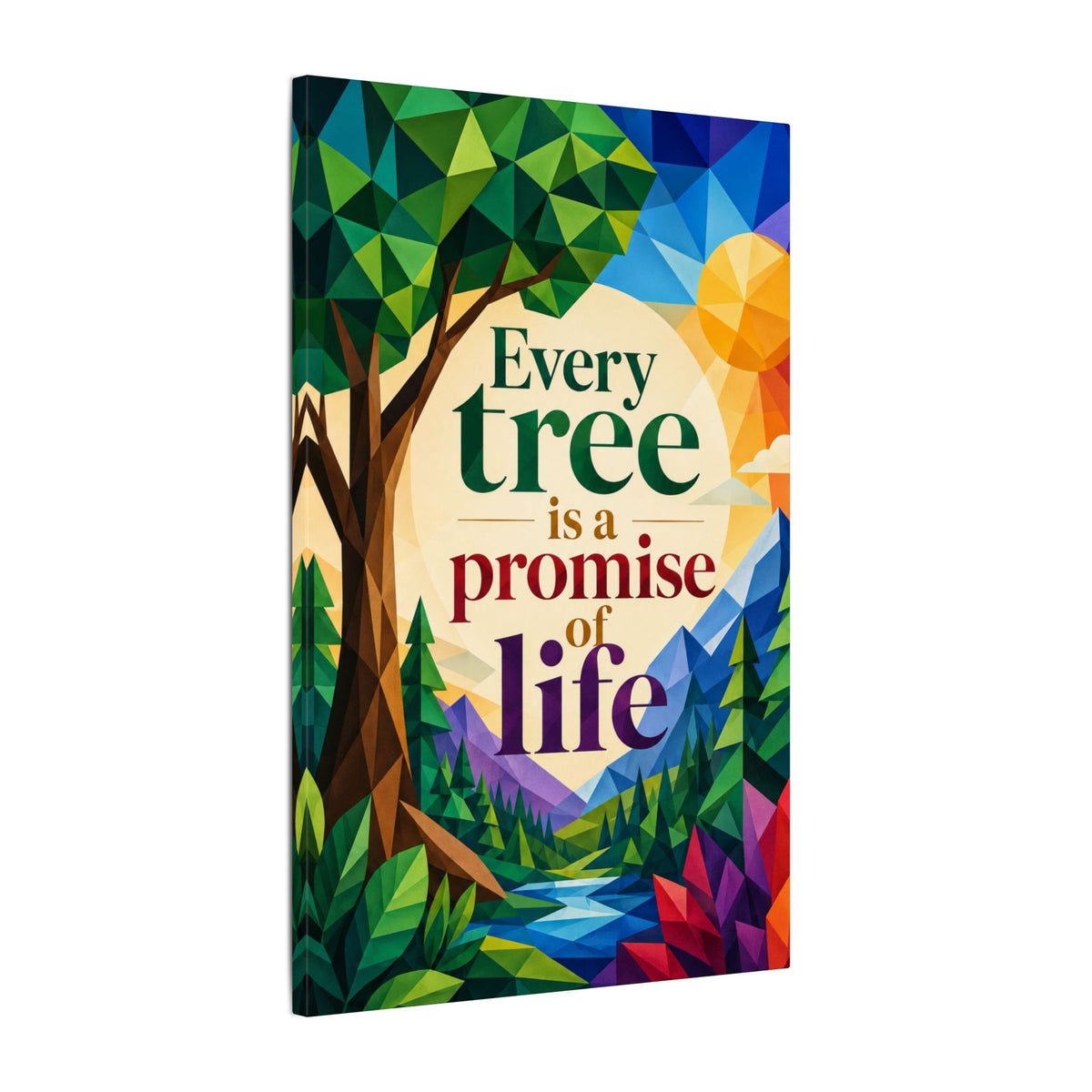 "EVERY TREE IS A PROMISE OF LIFE" (Geometric art style). Earthsmart Eco Canvas Wall Art (Matte Stretched Print).