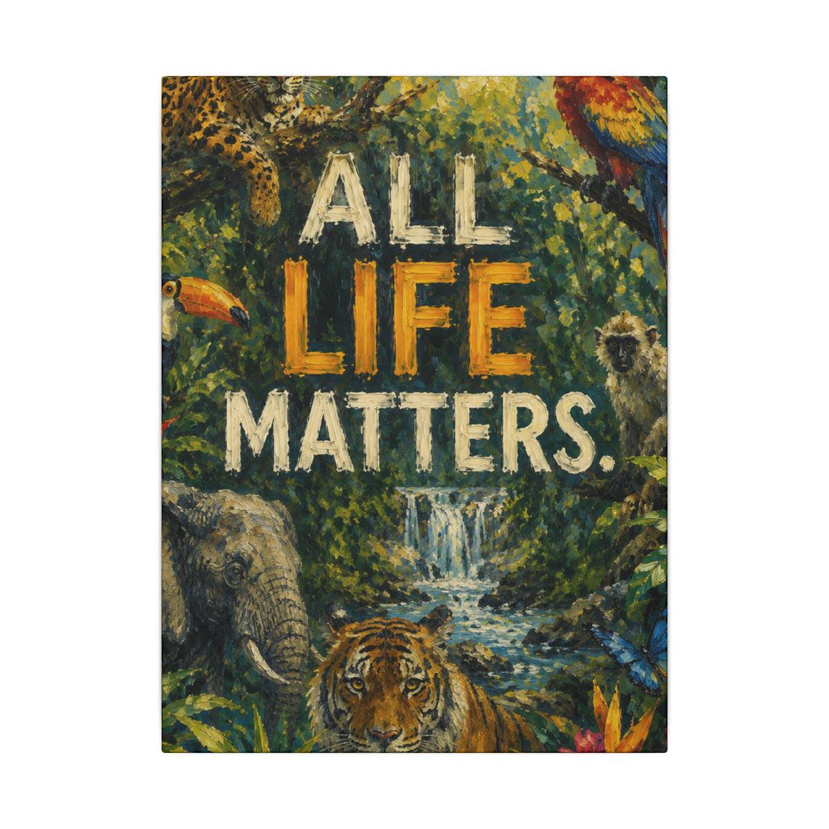 "ALL LIFE MATTERS" (Impressionist art style) — Earthsmart Canvas Wall Art. Jungle Wildlife. (Matte Stretched Print)