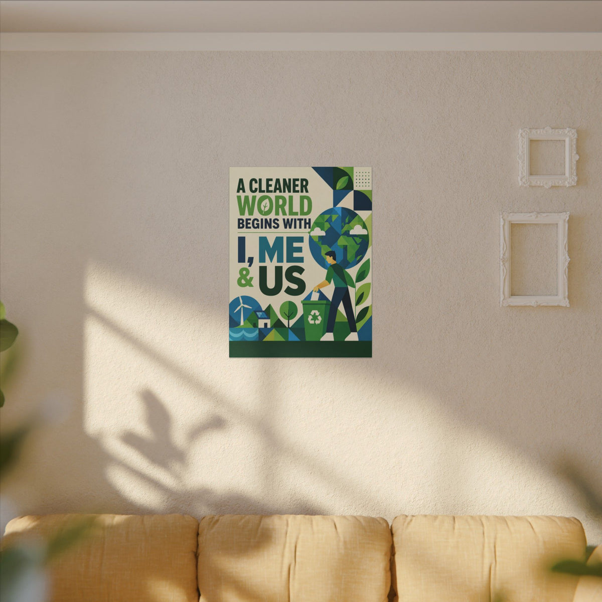 "A CLEANER WORLD BEGINS WITH I, ME & US (Geometric art style). Earthsmart Canvas Wall Art. ( Matte Stretched Print).