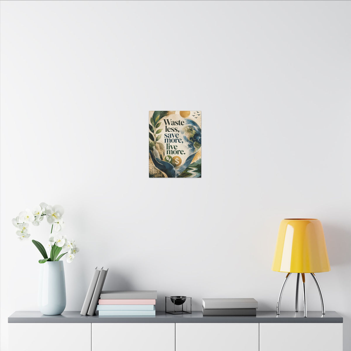 "WASTE LESS, SAVE MORE, LIVE MORE.”(abstract art style).  Earthsmart Eco Motivational Print