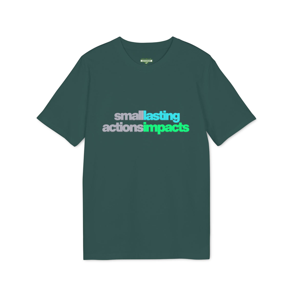 Earthsmart 'EARTH MOOD' Tee — "SMALL ACTIONS - LASTING IMPACTS". (UNISEX).