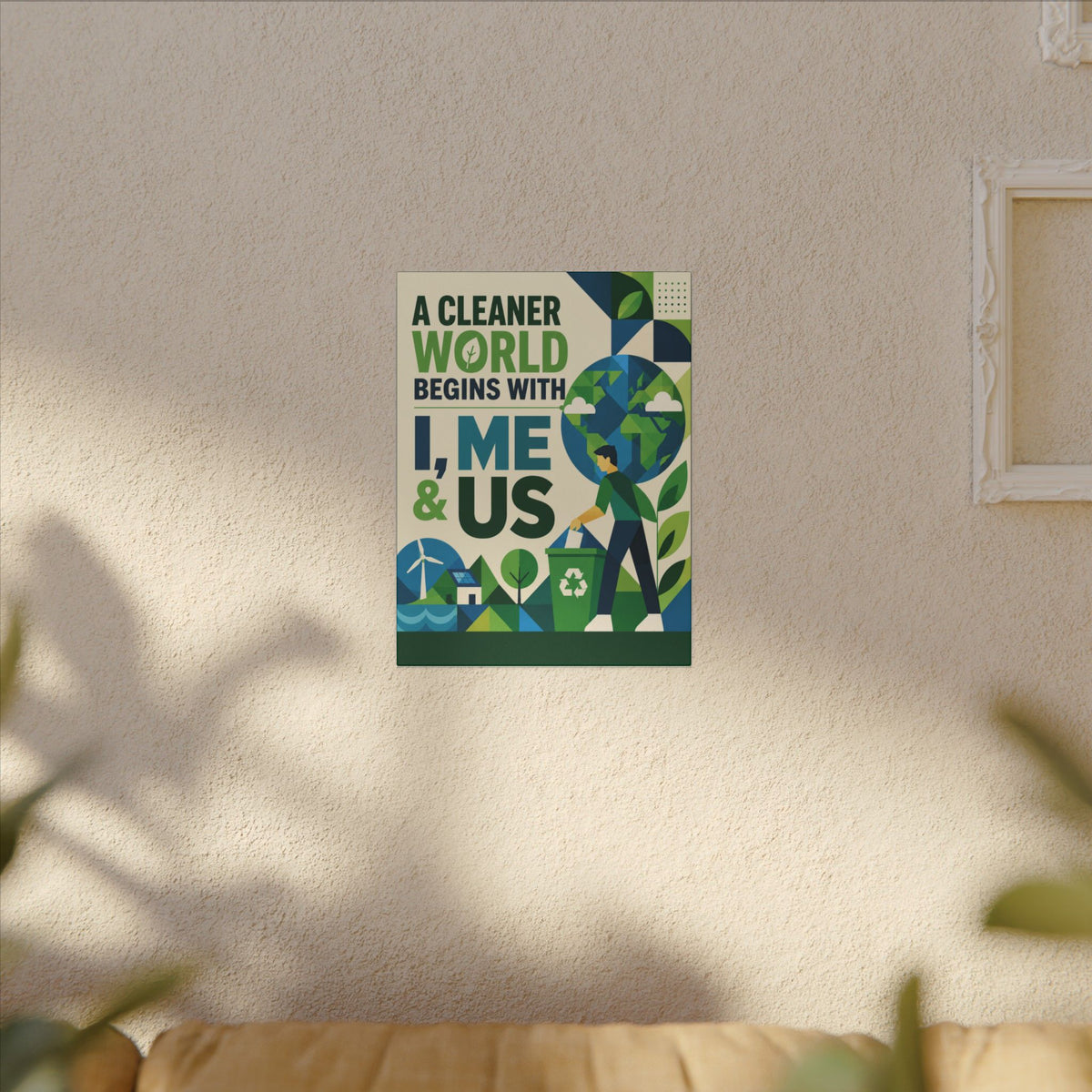 "A CLEANER WORLD BEGINS WITH I, ME & US (Geometric art style). Earthsmart Canvas Wall Art. ( Matte Stretched Print).
