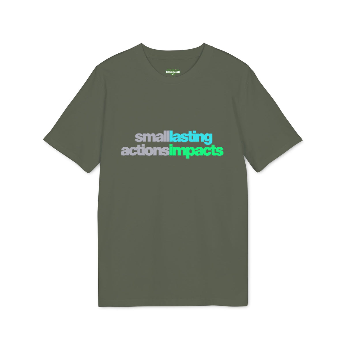 Earthsmart 'EARTH MOOD' Tee — "SMALL ACTIONS - LASTING IMPACTS". (UNISEX).