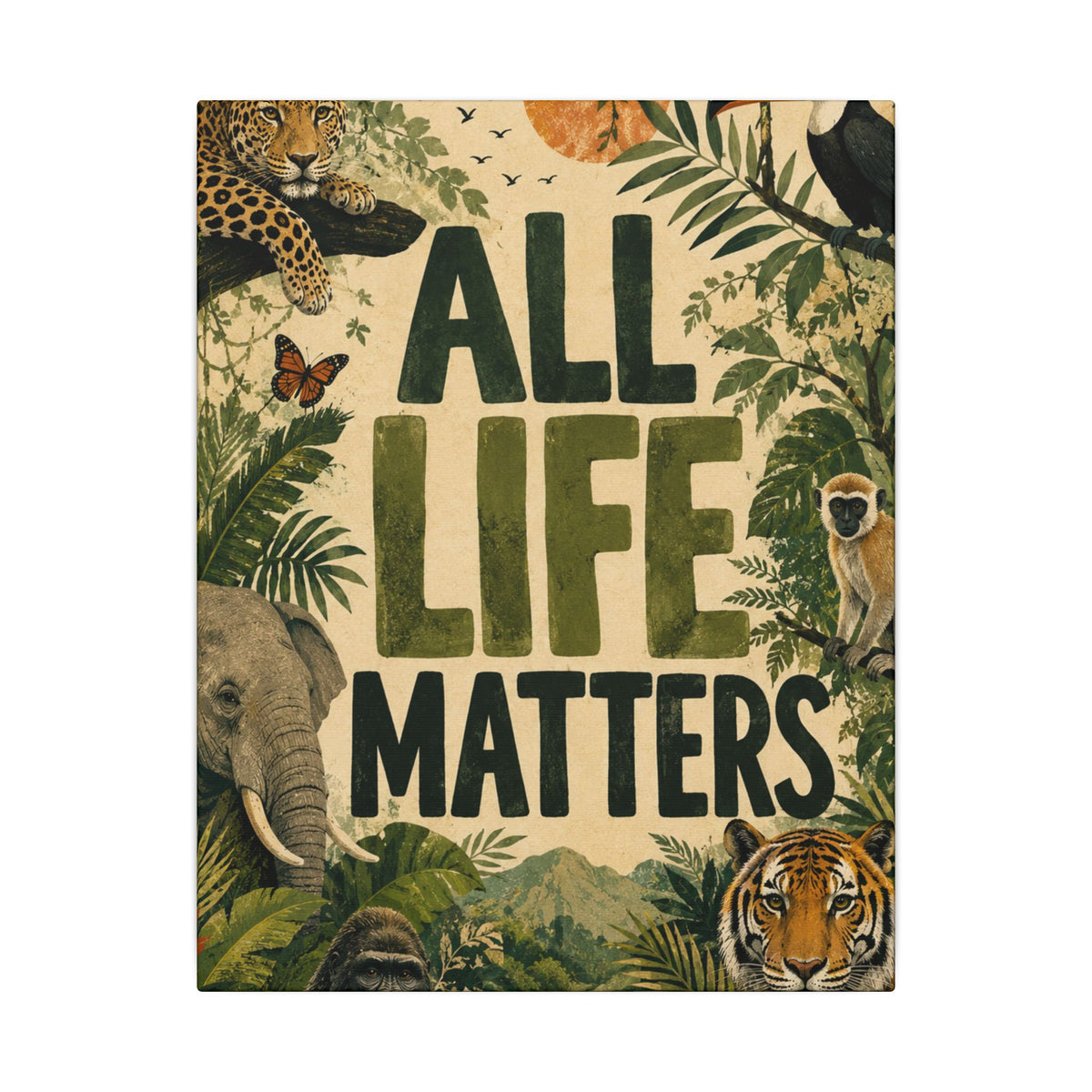"ALL LIFE MATTERS" (Organic art style) Earthsmart Canvas Wall Art — Jungle Wildlife. (Matte Stretched Print)