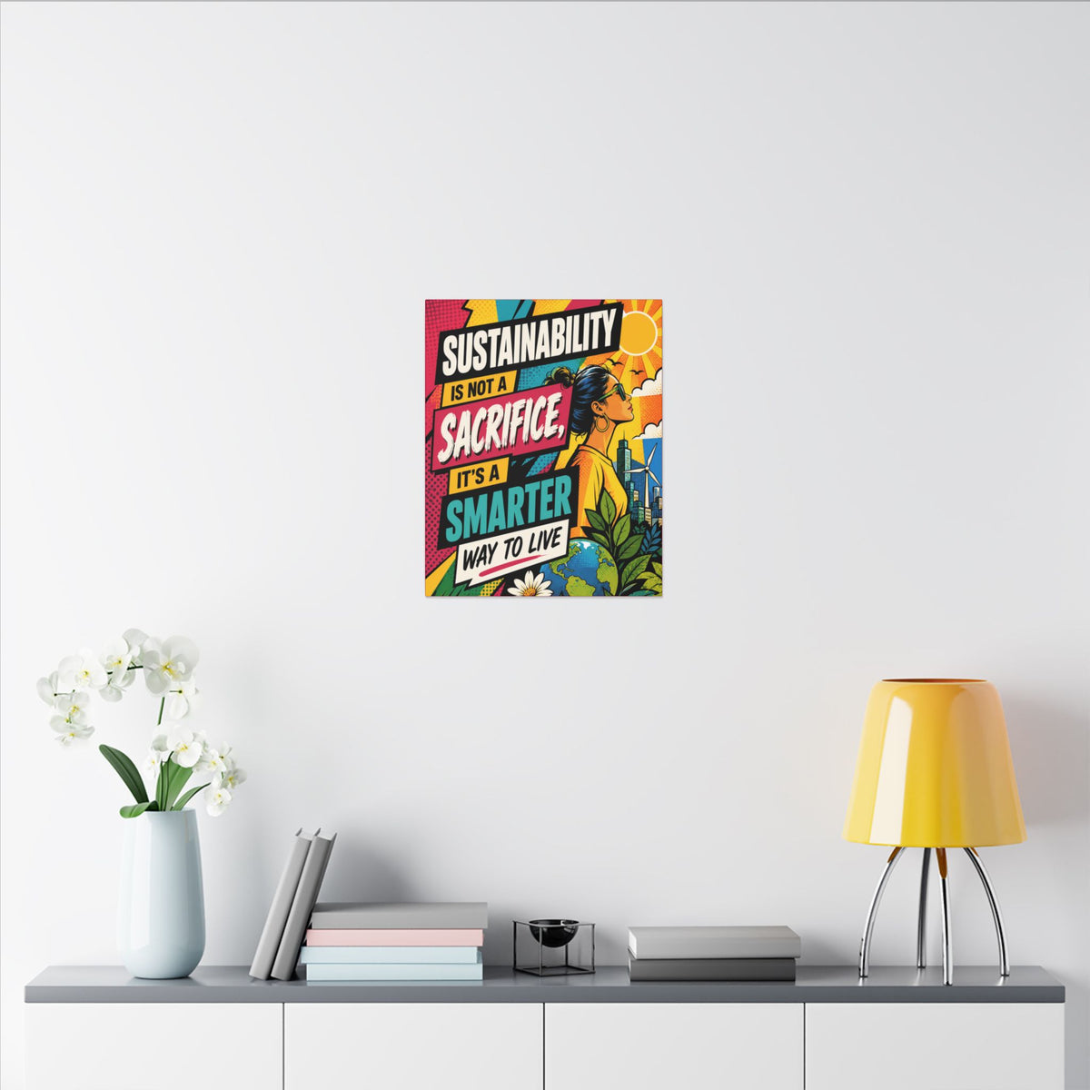 "SUSTAINABILITY IS NOT A SACRIFICE, IT'S A SMARTER WAY TO LIVE" (Pop culture art style). Earthsmart Eco Canvas Wall Art (Matte Stretched Print).