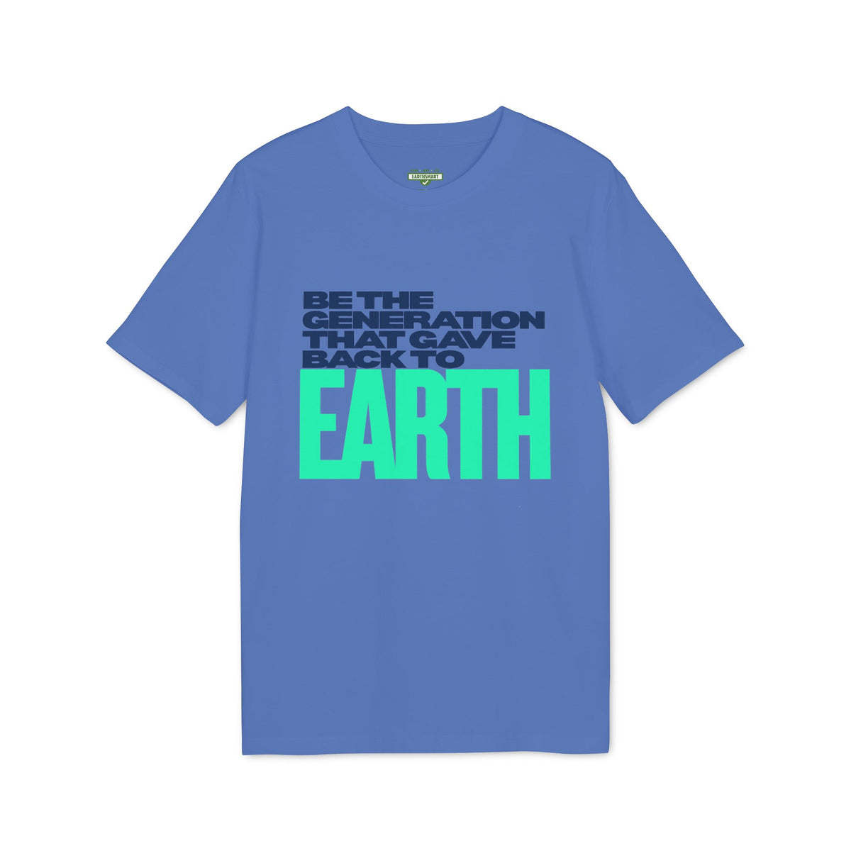 Earthsmart 'EARTH MOOD' Tee — "BE THE GENERATION THAT GAVE BACK TO EARTH". (UNISEX).