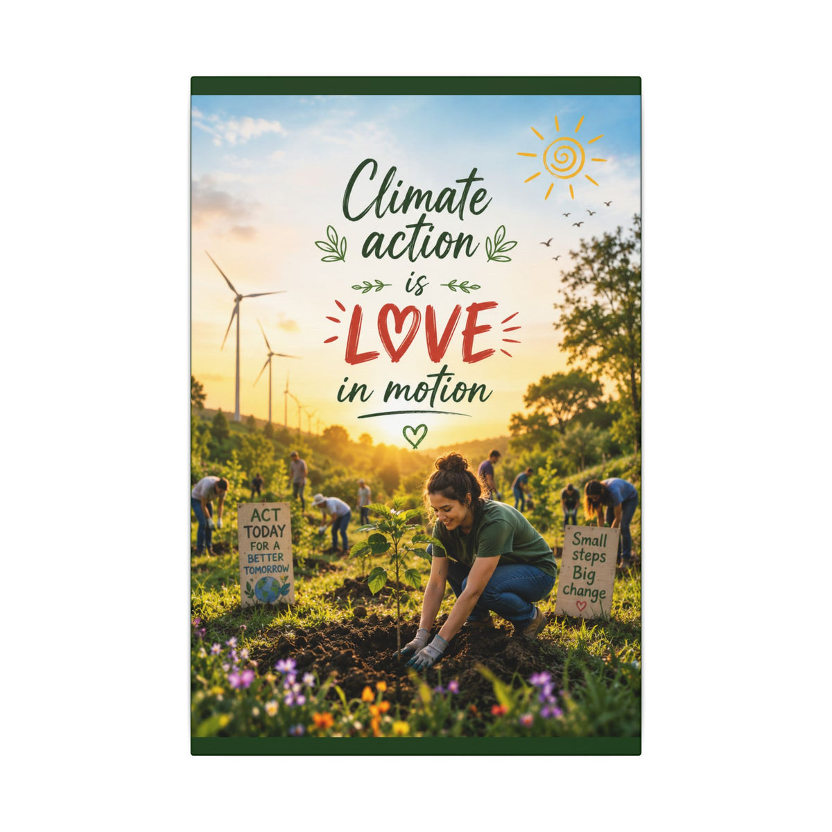 "Climate Action is Love in Motion" - Earthsmart Wall Art.