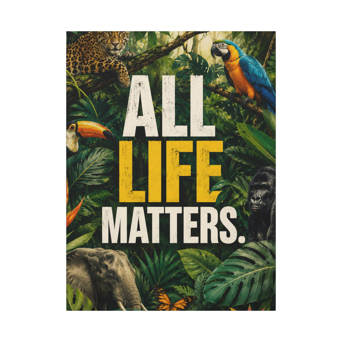 "ALL LIFE MATTERS" (Realist art style)  — Earthsmart Canvas Wall Art. Jungle Wildlife (Matte Stretched Canvas).