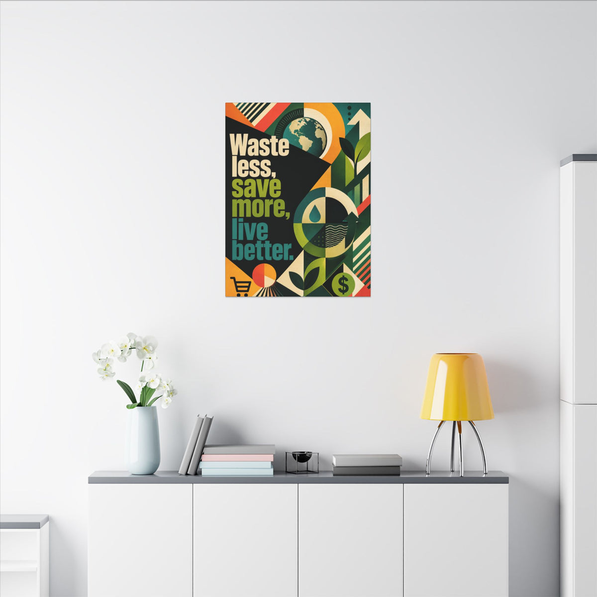 "WASTE LESS, SAVE MORE, LIVE BETTER" (radical geometric art style). Earthsmart Eco Motivational Wall Art.