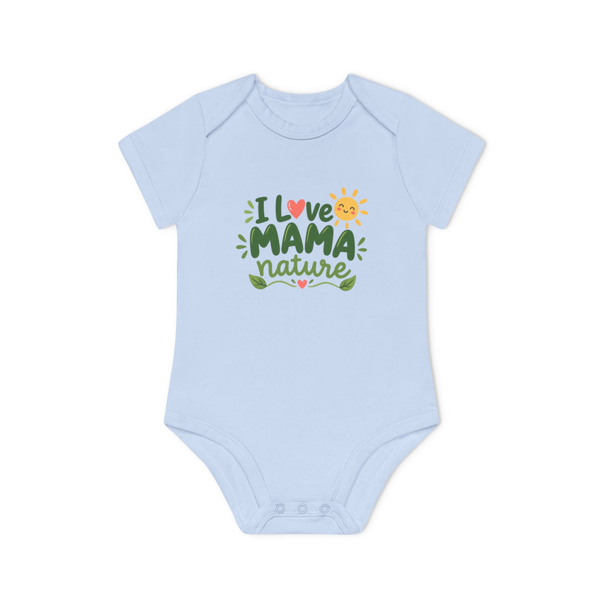 EARTHSMART BABY BODYSUIT — I LOVE MAMA NATURE -  ECO-FRIENDLY ORGANIC ONESIE (UNISEX) (0 - 18 MONTHS)
