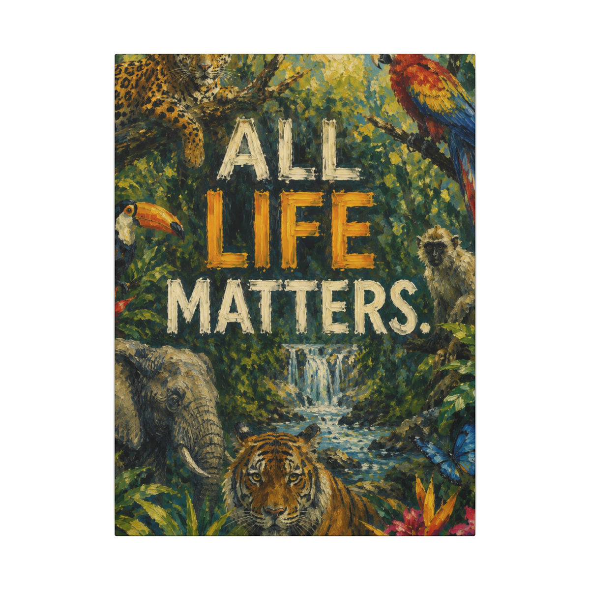 "ALL LIFE MATTERS" (Impressionist art style) — Earthsmart Canvas Wall Art. Jungle Wildlife. (Matte Stretched Print)