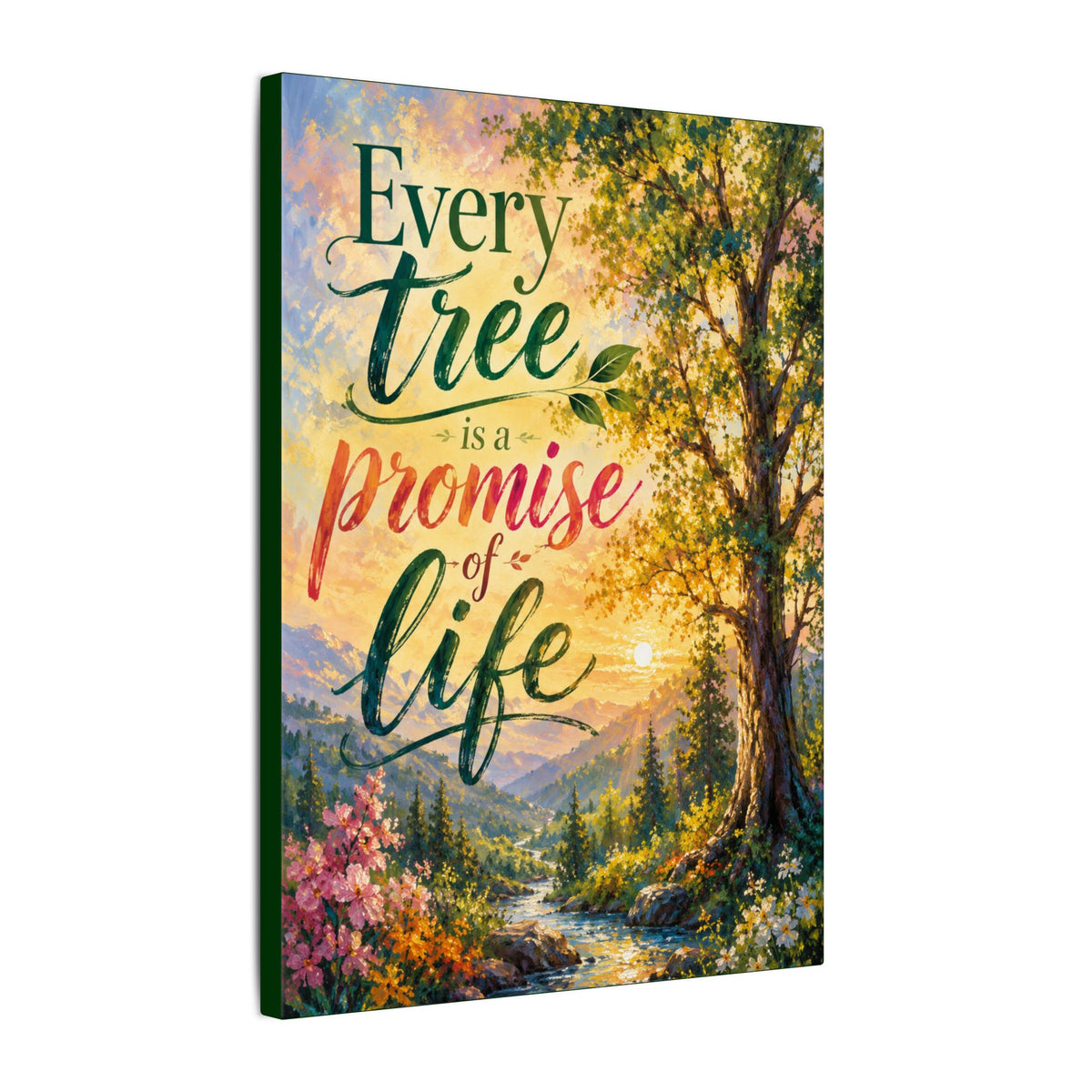 "EVERY TREE IS A PROMISE OF LIFE" (Impressionist art style). Earthsmart Eco Wall Art. (Stretched Canvas Print).