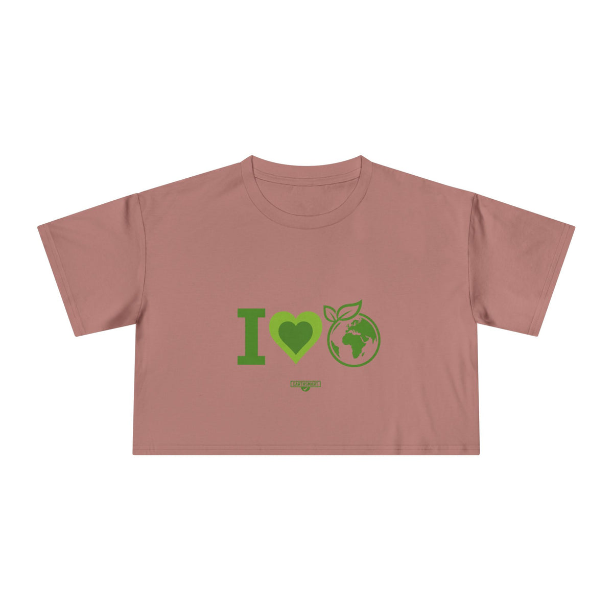 EARTHSMART CROP TOP - 'I LOVE EARTH' — Eco-Friendly - 100% Cotton.