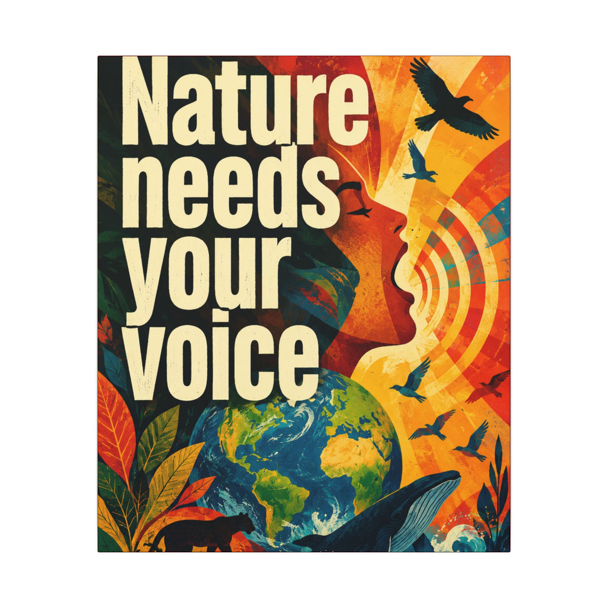 "NATURE NEEDS YOUR VOICE" (Contemporary art style). Earthsmart Eco Canvas Wall Art (Matte Stretched Print).