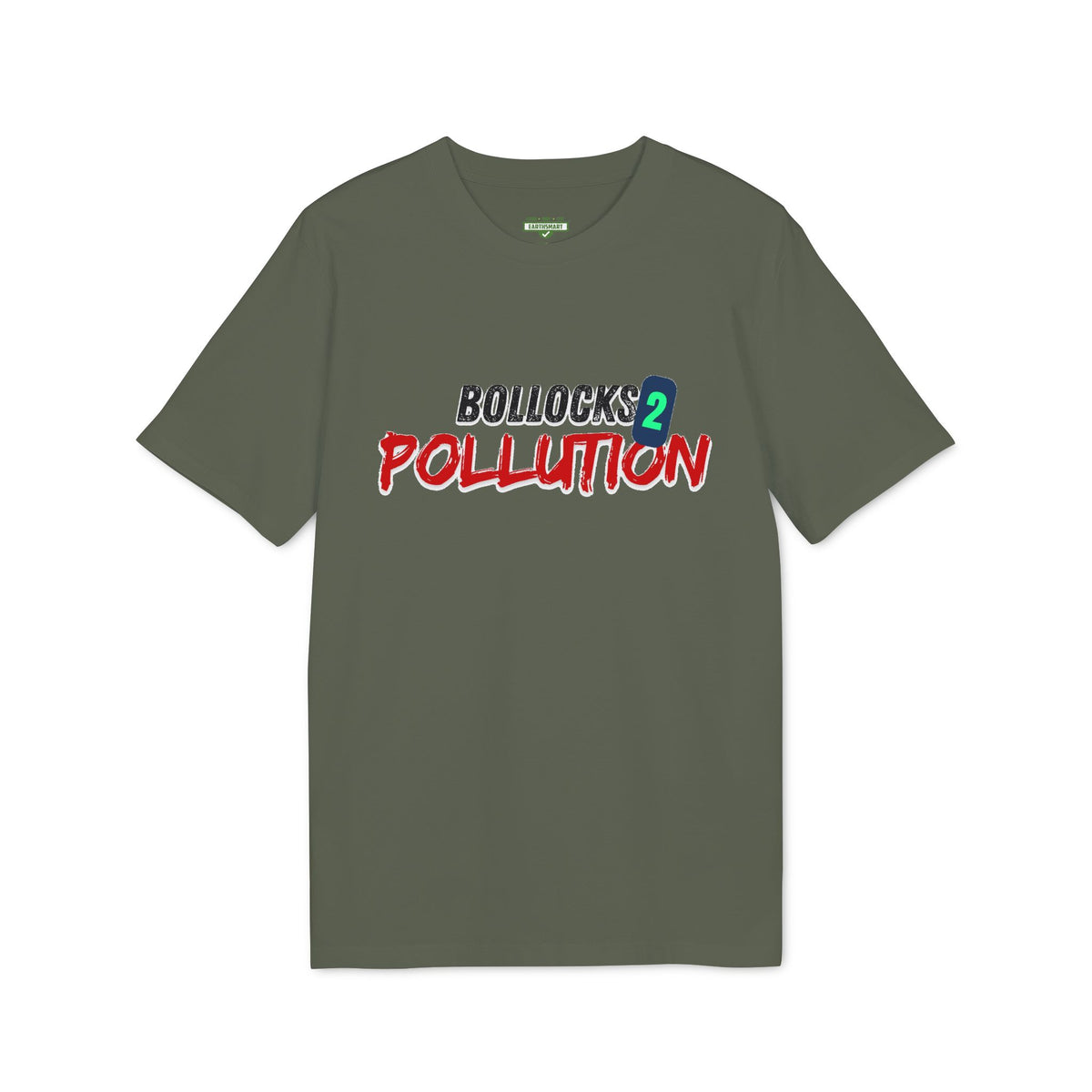 Earthsmart 'EARTH MOOD' TEE. - "Bollocks 2 Pollution". (Unisex).