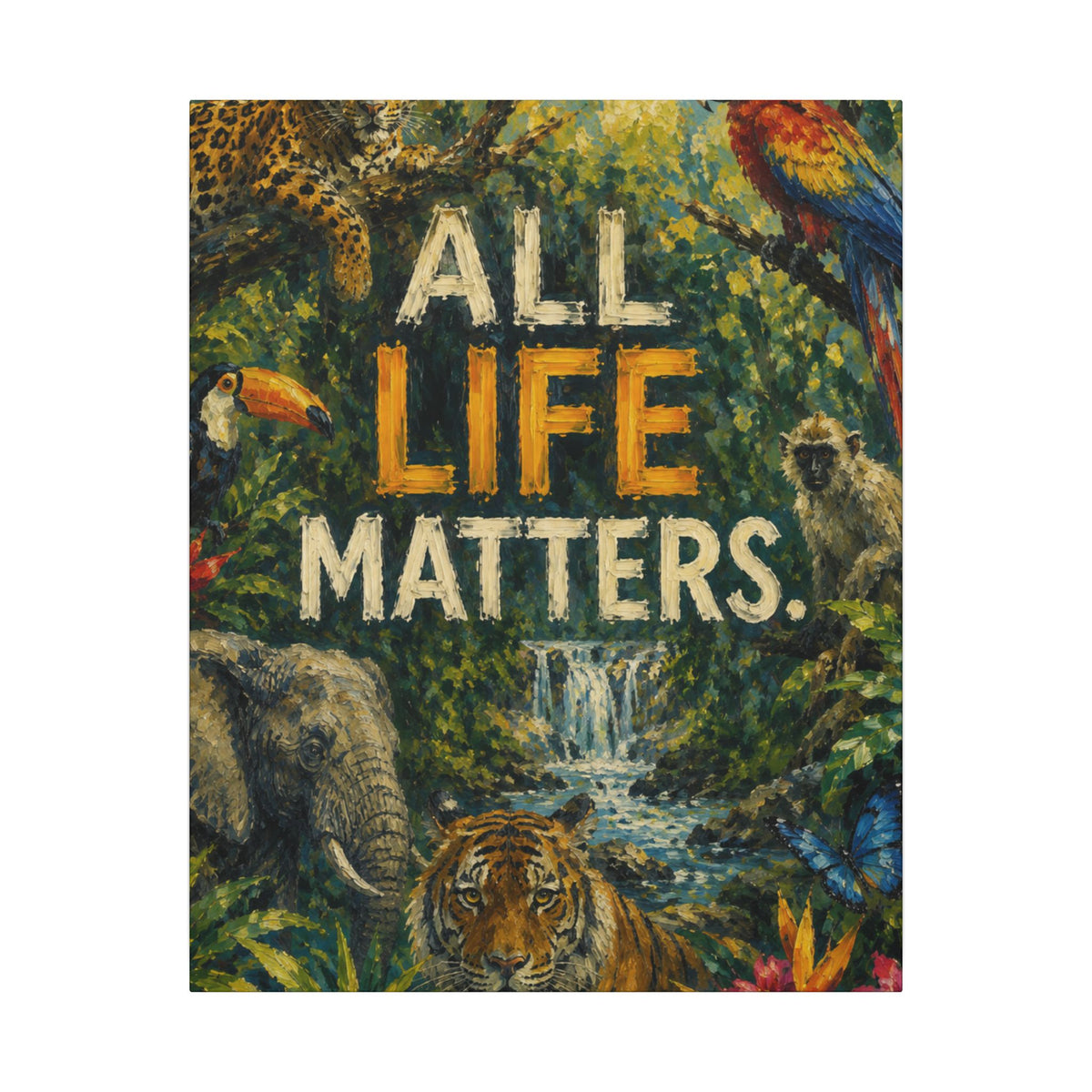 "ALL LIFE MATTERS" (Impressionist art style) — Earthsmart Canvas Wall Art. Jungle Wildlife. (Matte Stretched Print)